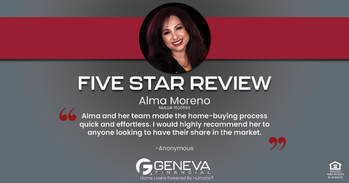 5 Star Review for Alma Moreno, Licensed Mortgage Loan Officer with Geneva Financial, Las Vegas, NV – Home Loans Powered by Humans®.