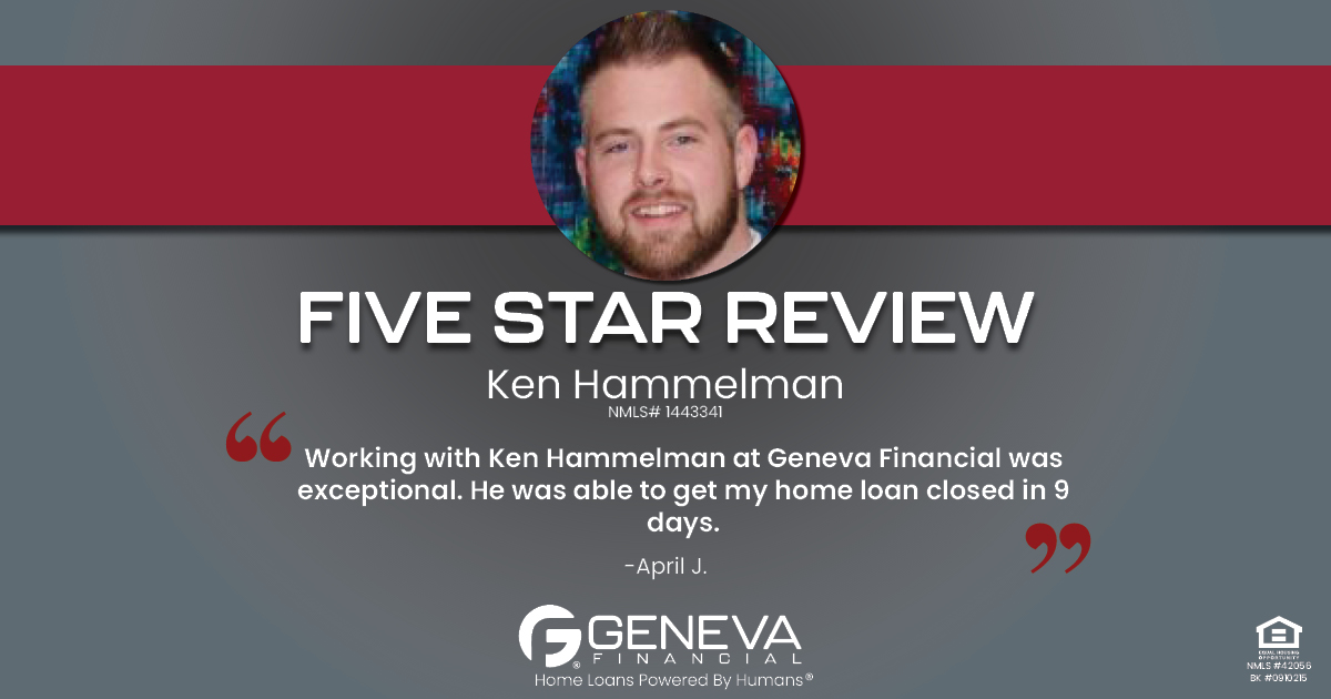 5 Star Review for Ken Hammelman, Licensed Mortgage Branch Manager with Geneva Financial, Chesterfield, MO – Home Loans Powered by Humans®.