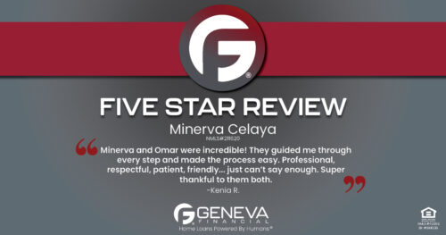 5 Star Review for Minerva Celaya, Licensed Sr. Mortgage Loan Officer with Geneva Financial, Yuma, AZ – Home Loans Powered by Humans®.