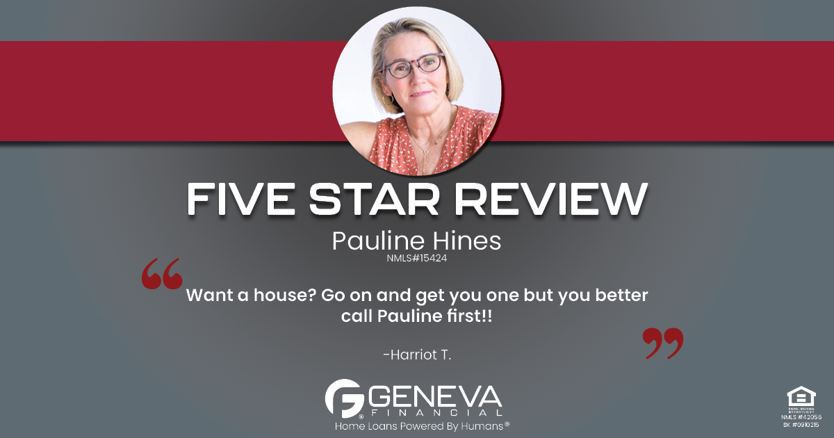 5 Star Review for Pauline Hines, Licensed Mortgage Branch Manager with Geneva Financial, Lake Oswego, OR – Home Loans Powered by Humans®.