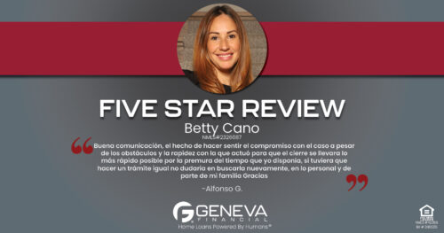 5 Star Review for Betty Cano, Licensed Mortgage Loan Officer with Geneva Financial, Illinois – Home Loans Powered by Humans®.