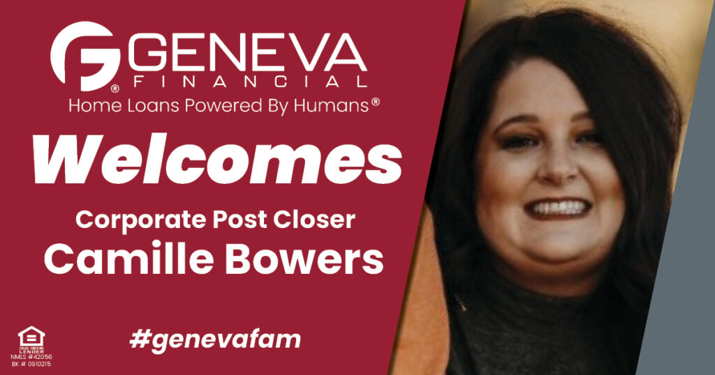 Geneva Financial Welcomes Post Closer Camille Bowers to Geneva Corporate – Home Loans Powered by Humans®.