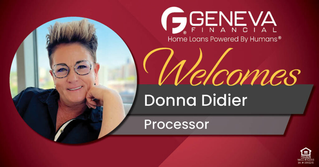 Geneva Financial Welcomes New Processor Donna Didier to Geneva Corporate, Chandler, AZ – Home Loans Powered by Humans®.