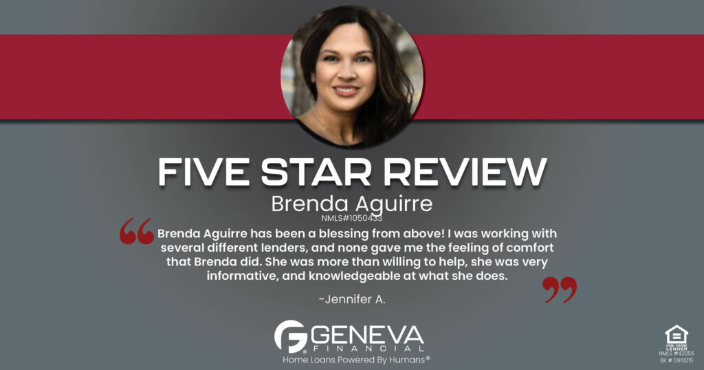 5 Star Review for Brenda Aguirre, Licensed Mortgage Loan Officer with Geneva Financial, El Paso, TX – Home Loans Powered by Humans®.