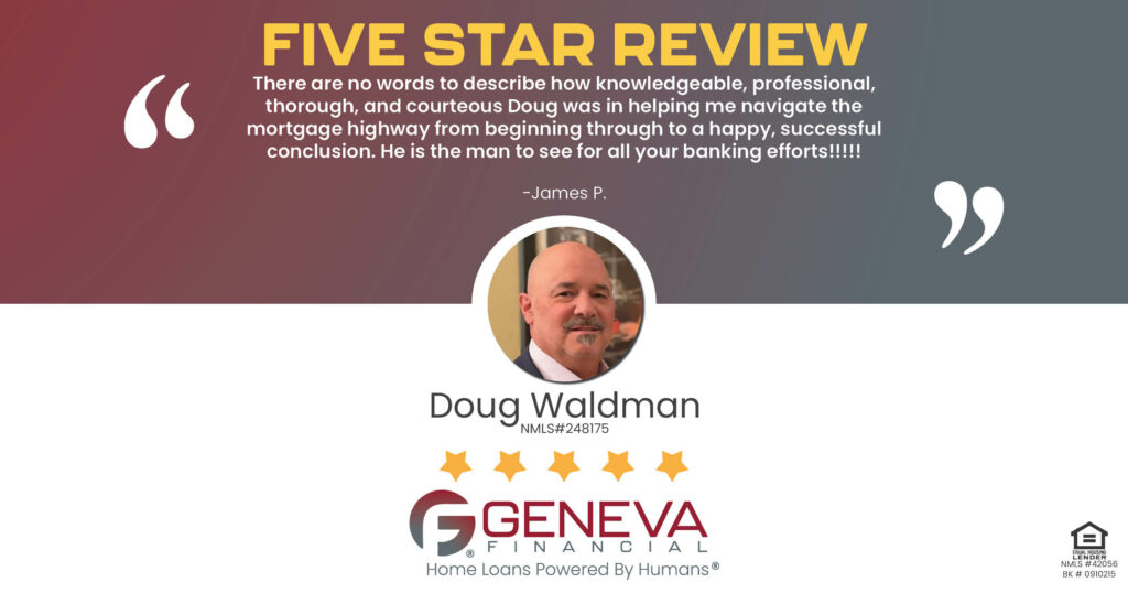 Another 5 Star Review for Doug Waldman, Licensed Mortgage Loan Officer with Geneva Financial, Las Vegas, NV – Home Loans Powered by Humans®.