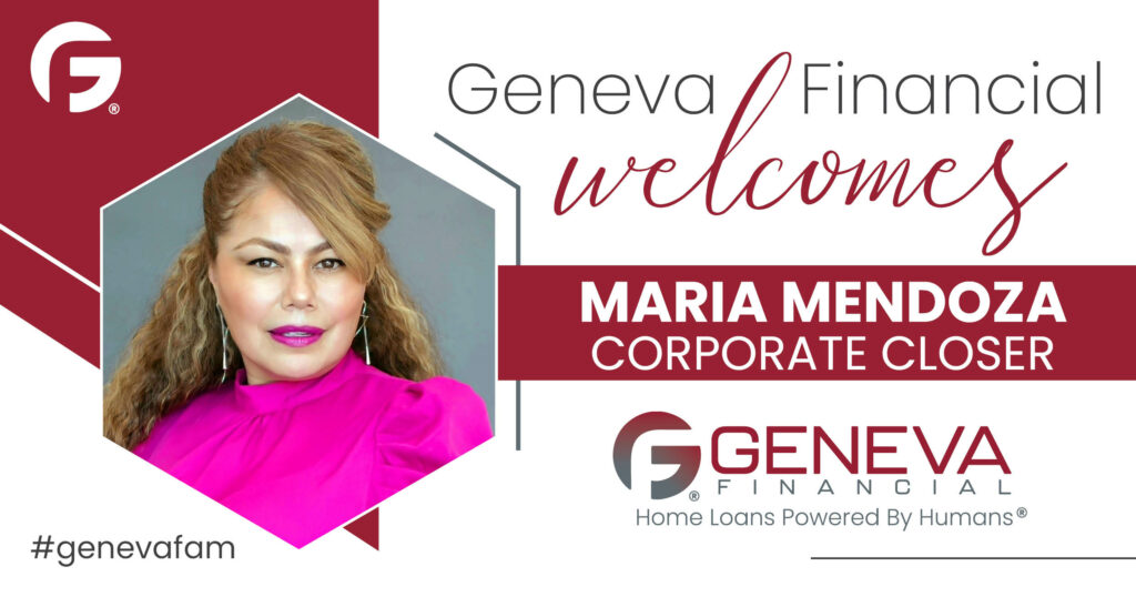 Geneva Financial Welcomes Closer Maria Mendoza to our Corporate Office in Chandler – Home Loans Powered by Humans®.