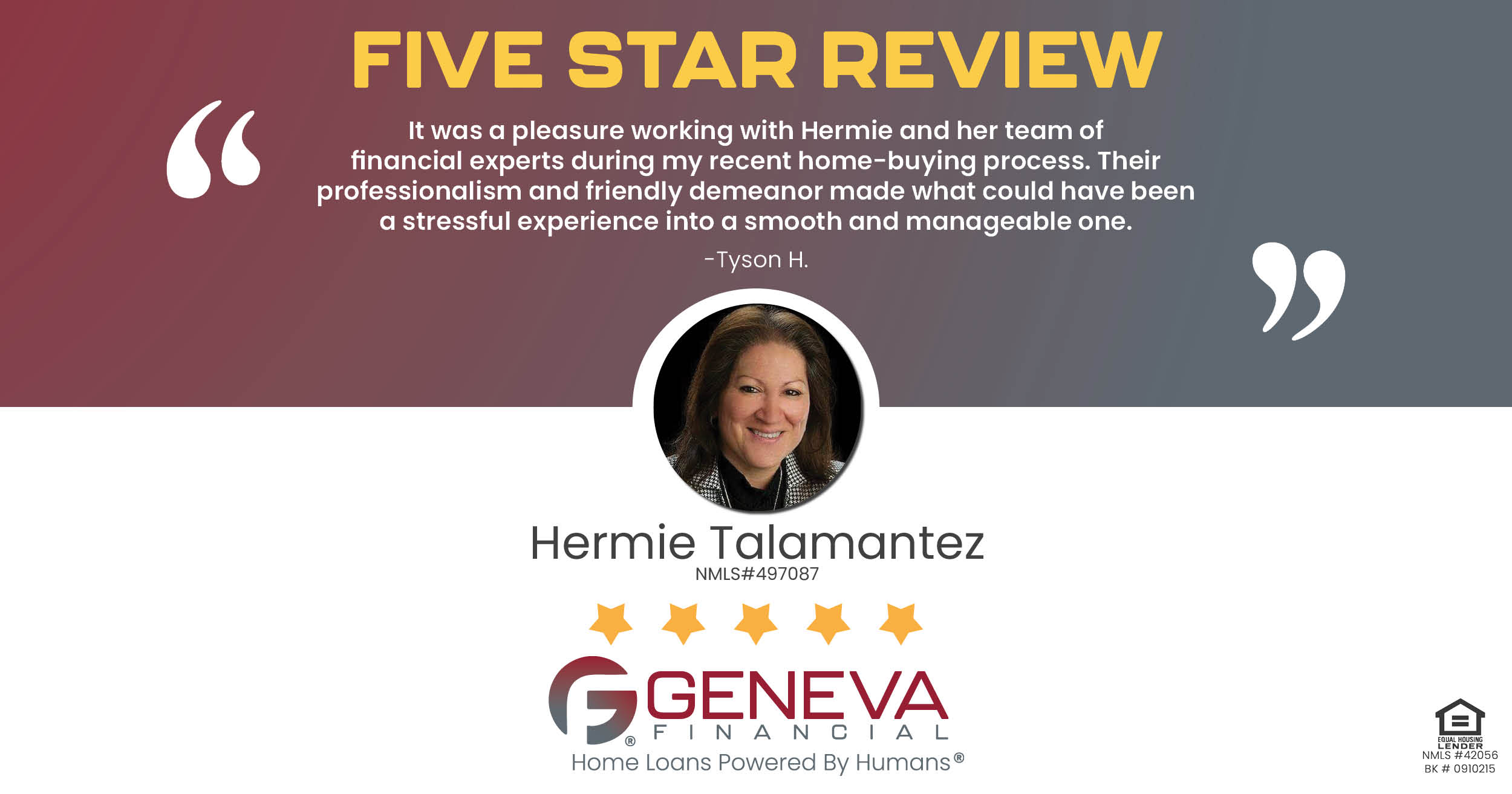 5 Star Review for Hermie Talamantez, Licensed Mortgage Loan Officer with Geneva Financial, Bulverde, TX – Home Loans Powered by Humans®.