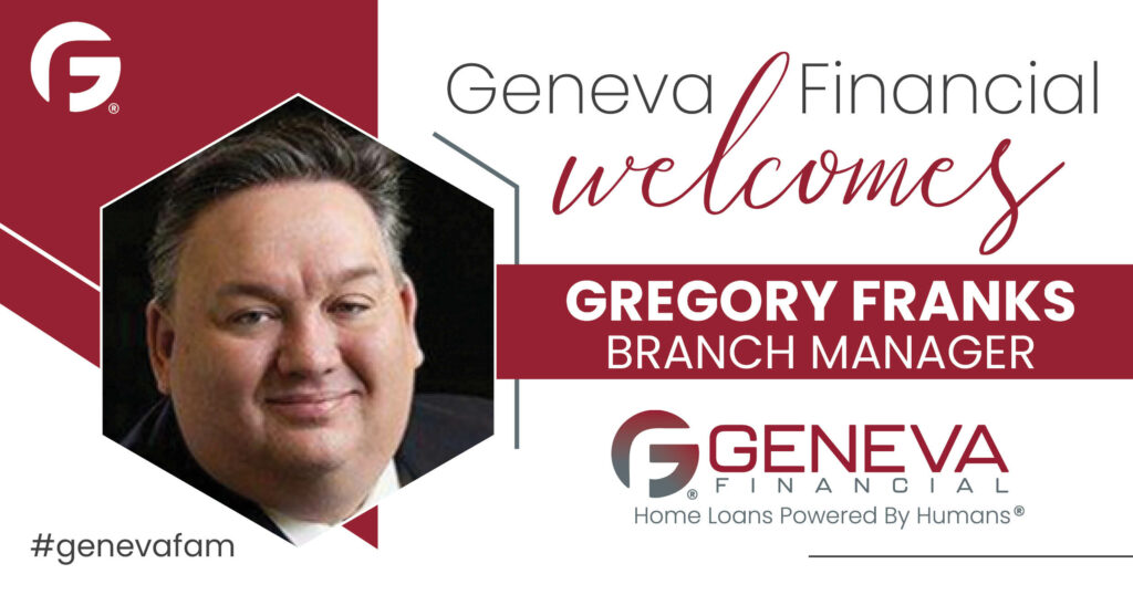 Geneva Financial Welcomes New Branch Manager Gregory Franks to Fort Worth, TX – Home Loans Powered by Humans®.