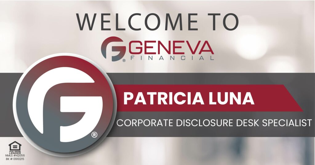 Geneva Financial Welcomes New Disclosure Specialist Patricia Luna to Geneva Corporate – Home Loans Powered by Humans®.