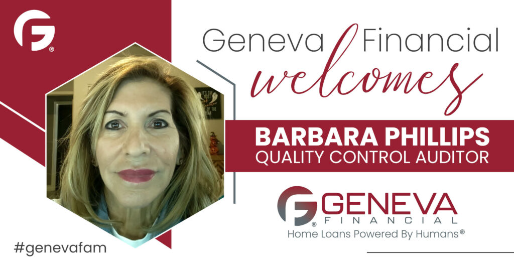 Geneva Financial Welcomes New Quality Control Auditor Barbara Phillips to Geneva Corporate – Home Loans Powered by Humans®.