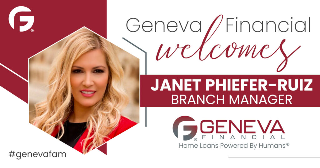 Geneva Financial Welcomes New Branch Manager Janet Phiefer-Ruiz to Texas market – Home Loans Powered by Humans®.