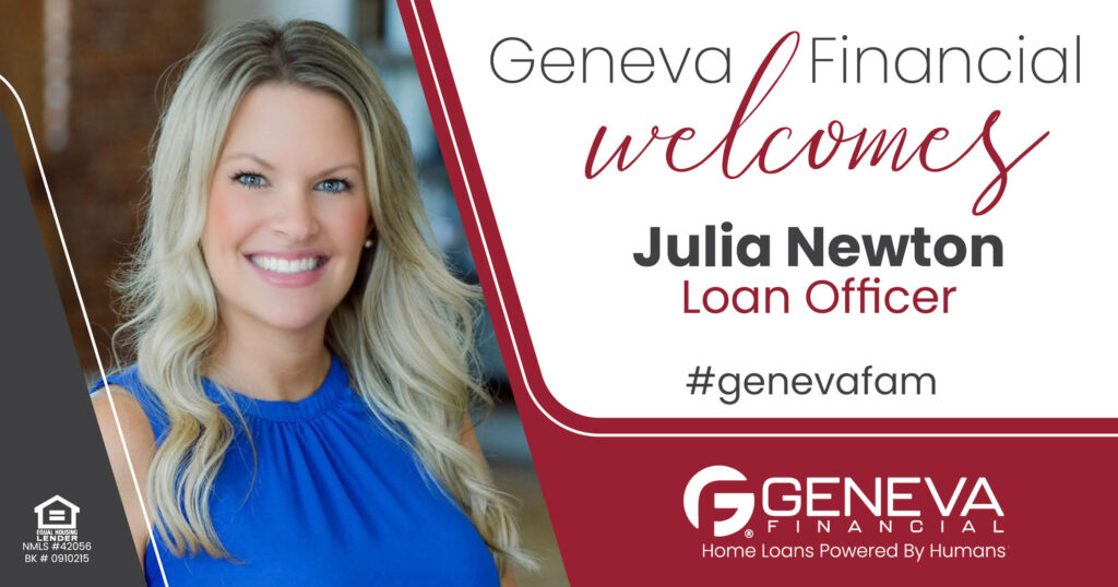 Geneva Financial Home Loans Welcomes Loan Officer Julia Newton to Missouri Market – Home Loans Powered by Humans®.