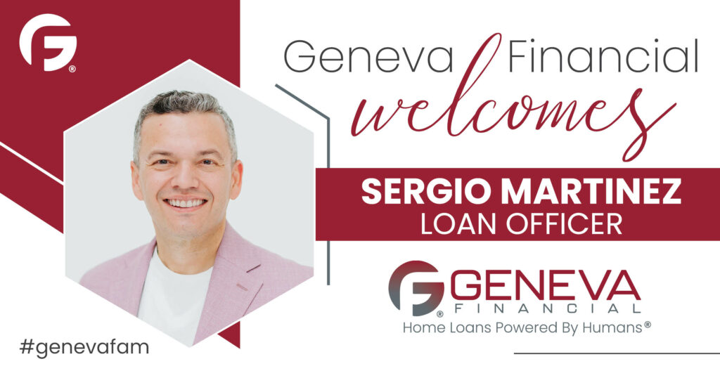 Geneva Financial Welcomes New Loan Officer Sergio Martinez to Georgia Market – Home Loans Powered by Humans®.