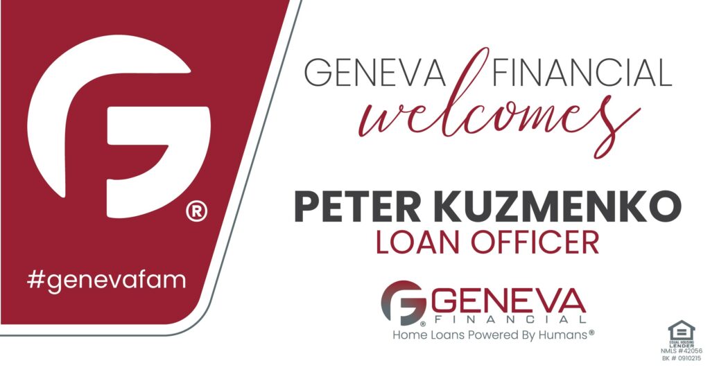 Geneva Financial Welcomes New loan officer Peter Kuzmenko to Washington Market – Home Loans Powered by Humans®.