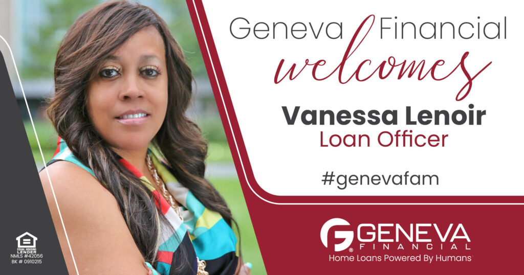 Geneva Financial Home Loans Welcomes New Loan Officer Vanessa Lenoir to Ohio market – Home Loans Powered by Humans®.